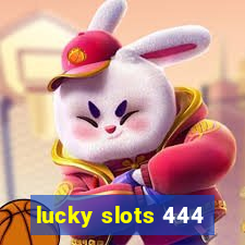 lucky slots 444